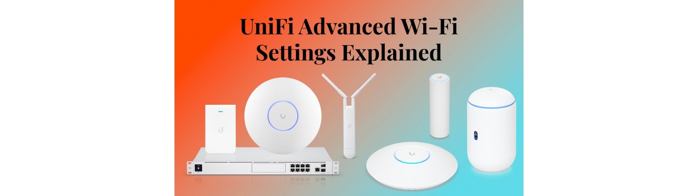 Подробные сведения о расширенных настройках Wi-Fi UniFi